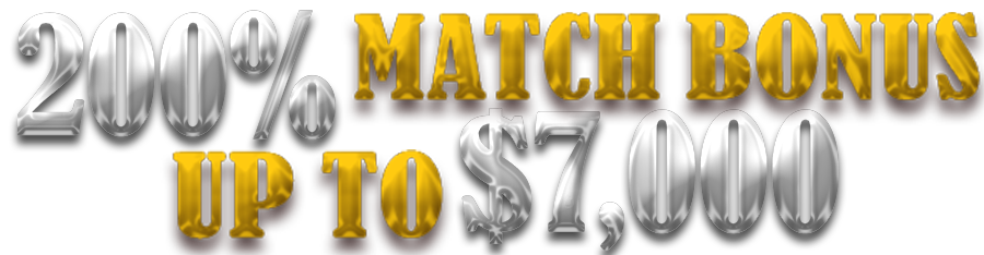 200% Match Bonus up to $7000